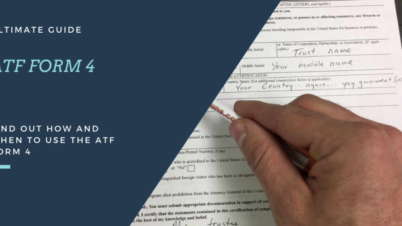 The Ultimate Guide To The ATF Form 4