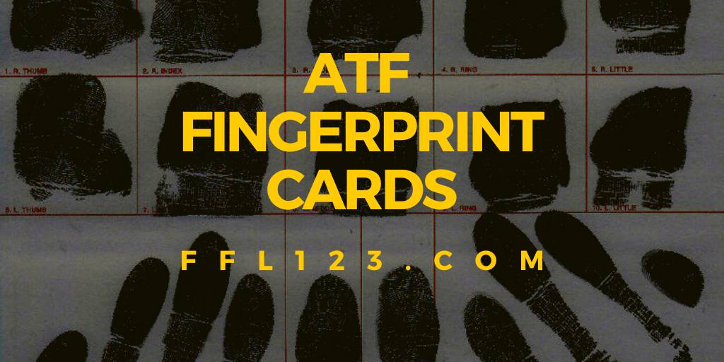 ATF fingerprint cards