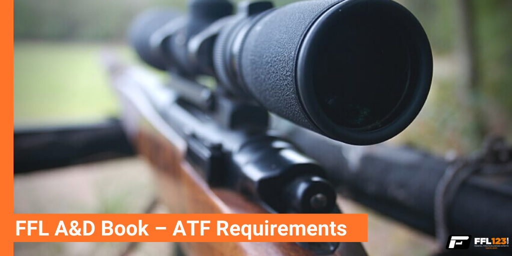 FFL AD Book ATF Requirements from FFL123